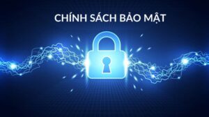 Chính sách bảo mật của nhà cái là gì?