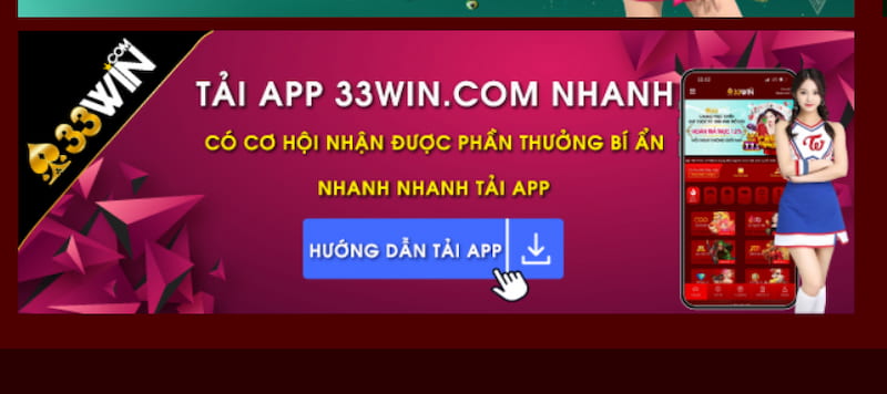 Tải app rinh quà siêu vip từ 33win