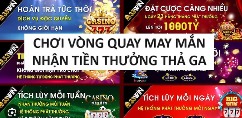 Tham gia chơi vòng chơi may mắn tại nhà cái 33win