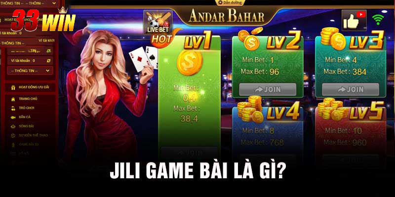 Ưu điểm nổi bật của sảnh cược Jili game bài