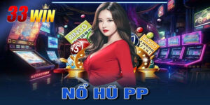 PP Nổ Hũ 33WIN