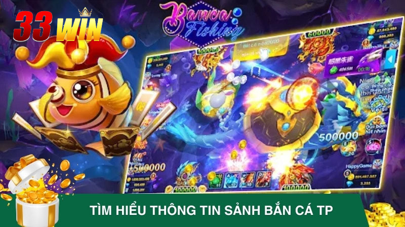 Thông tin về sảnh cược bắn cá TP